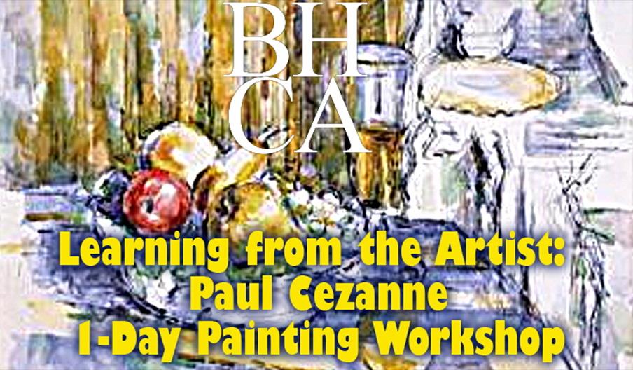 Learning from the Artist: Paul Cezanne 1-Day Painting Workshop