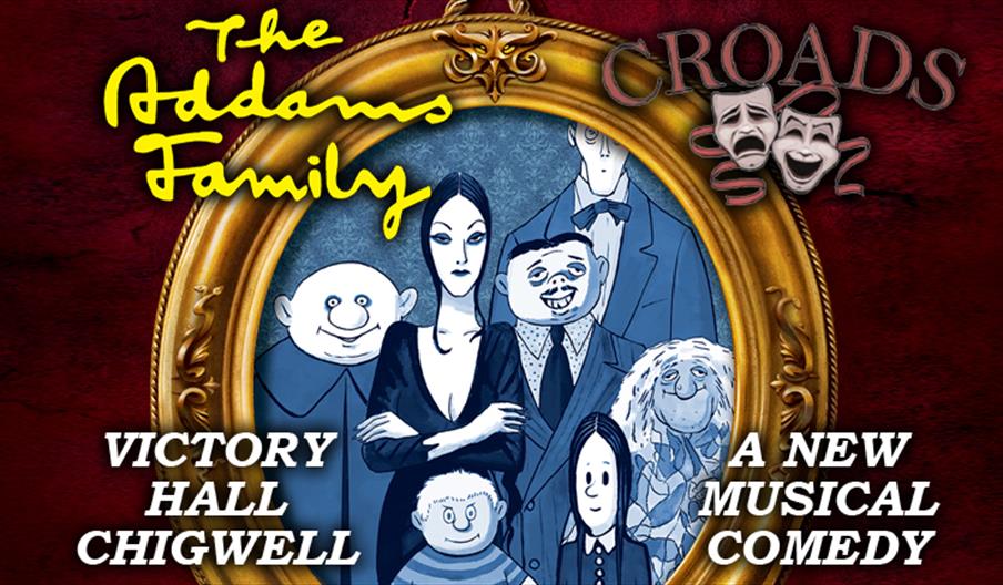 Chigwell Row Operatic and Dramatic Society present The Addams Family, a new musical comedy.