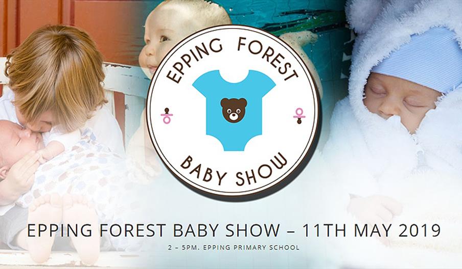 Epping Forest Baby Show 11th May at Epping Primary School. 2 - 5pm.