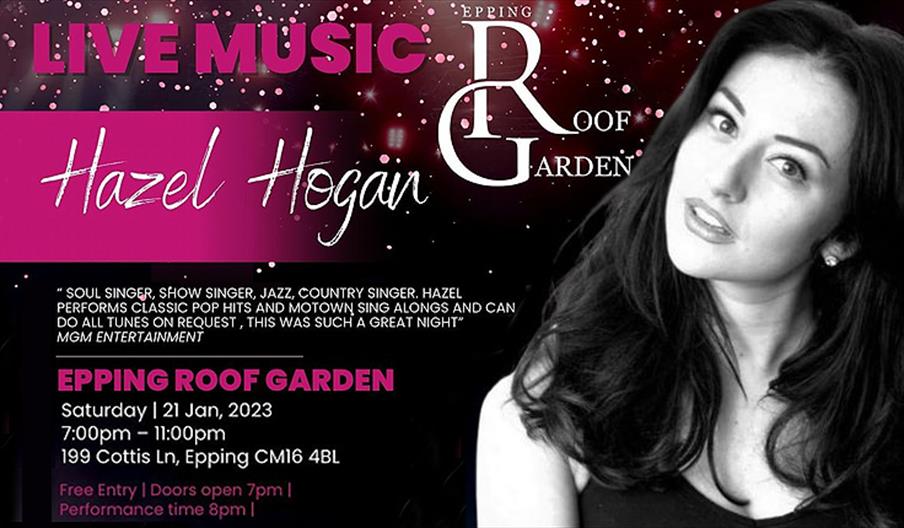 Epping Roof Garden present Hazel Hogan performing live Saturday 21st January 2023.