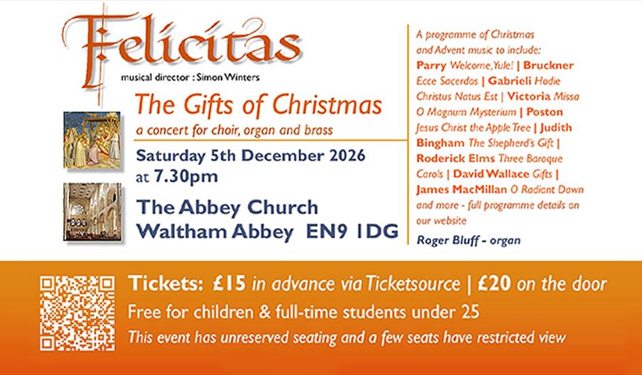 Felicitas Chamber Choir presents The Gifts of Christmas, a concert for choir, organ and brass at Waltham Abbey Church.