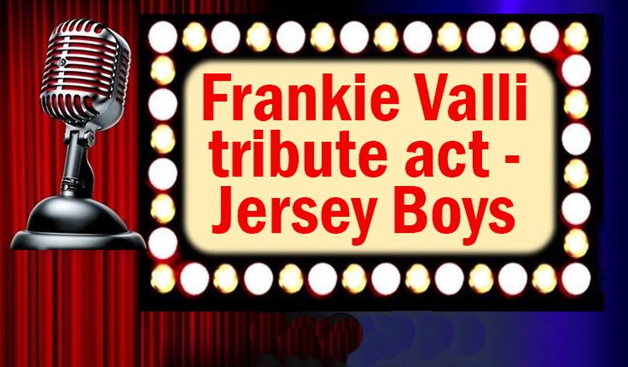 Frankie Valli Tribute Act - Jersey Boys