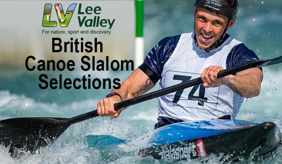 Lee Valley White Water Centre hosts the British Canoe Slalom Selections. Free to watch