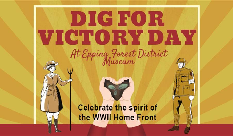 Dig For Victory Day at Epping Forest District Museum. Celebrate the spirit of the Home Front in WW2
