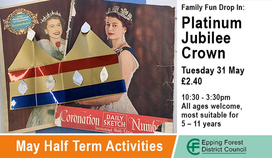 Make a Jubilee Crown this half-term at Epping Forest District Museum.