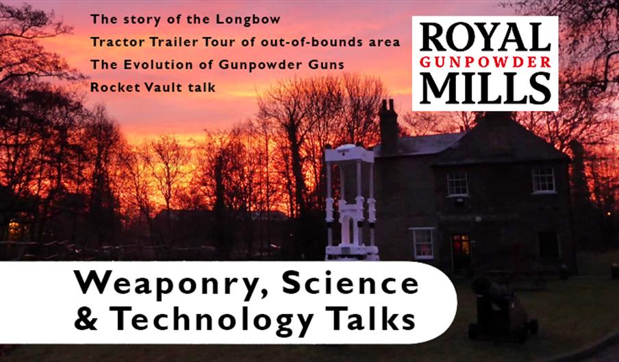 Talks on Weaponry, Science and Technology at the Royal Gunpowder Mills Waltham Abbey
