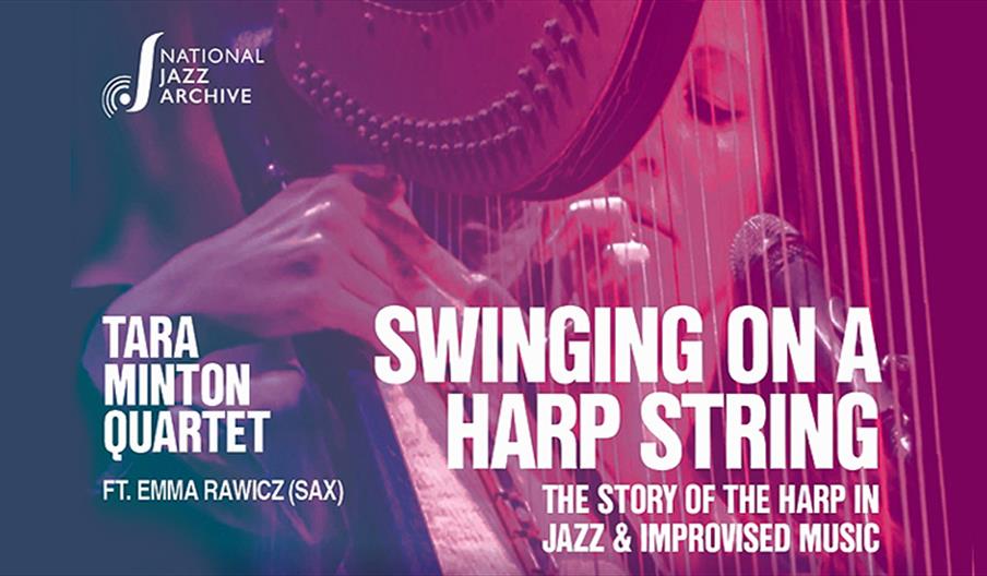 The National Jazz Archive presents the Tara Minton Quartet - Swinging on a Harp String.