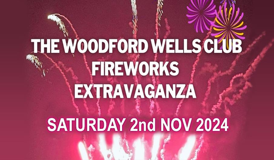 Woodford Wells Club fireworks extravaganza Sunday 2nd November 2024