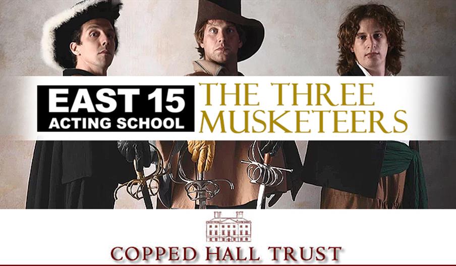East 15 Acting School present The Three Musketeers at Copped Hall