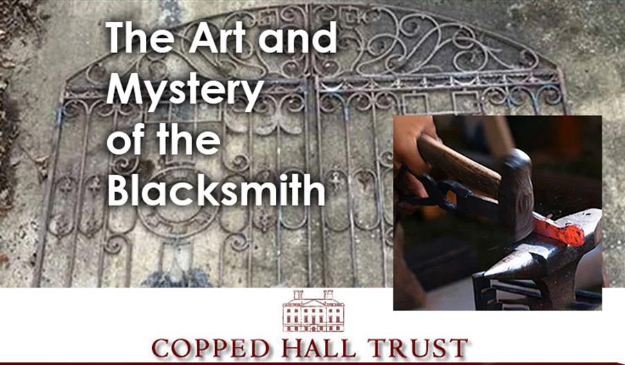 Copped Hall presents a study day on the Art and Mystery of the Blacksmith