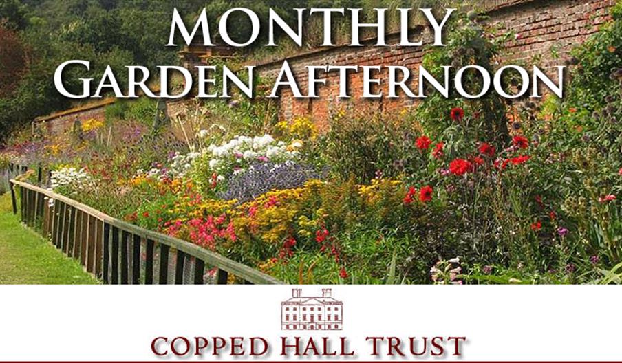 Copped Hall monthly gardens open afternoon
