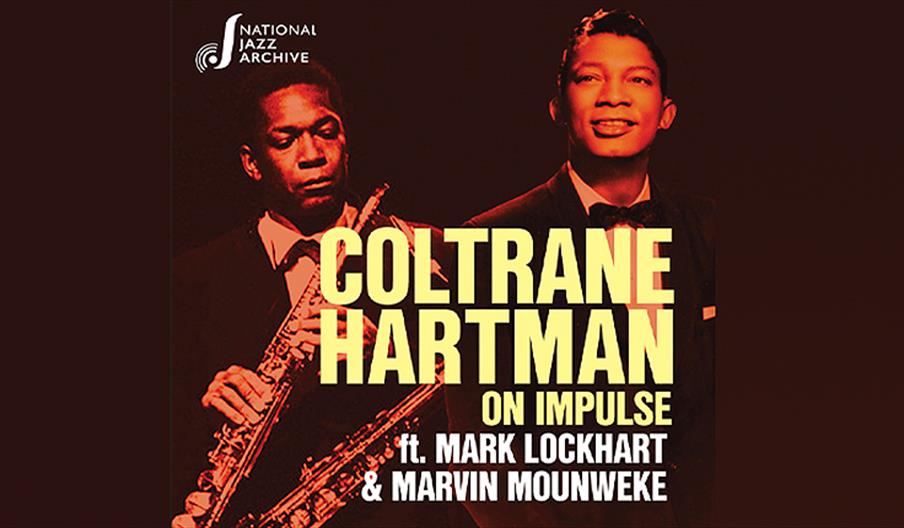 The National Jazz Archive presents Coltrane and Hartmann on Impulse