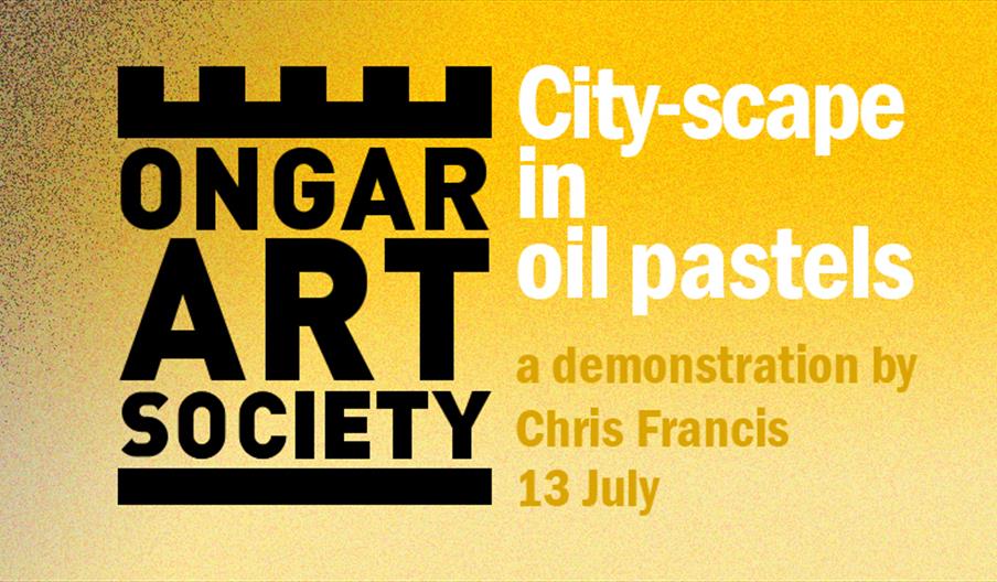 Ongar Art Society demonstration, "City-scape in Oil Pastel by Chris Francis.