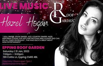 Epping Roof Garden present Hazel Hogan performing live Saturday 21st January 2023.