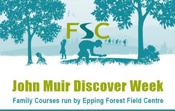 Epping Forest Field Centre family events - John Muir Award