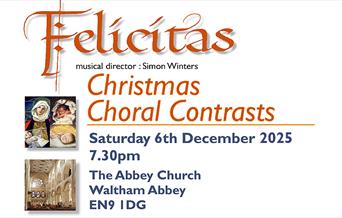 Waltham Abbey Church, Felicitas presents Christmas Choral Contrasts on Saturday 6th December 2025
