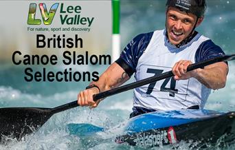 Lee Valley White Water Centre hosts the British Canoe Slalom Selections. Free to watch