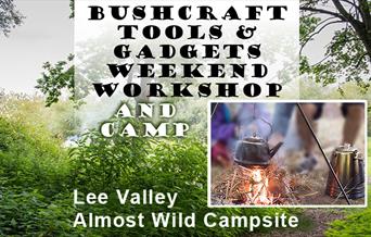 Bushcraft skills weekend workshop at Lee Valley Almost Wild Campsite