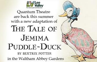 Quantum Theatre present The Tale of Jemima Puddle-Duck in Waltham Abbey Gardens.