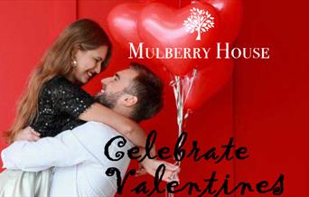 Celebrate Valentines at Mulberry House