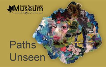 Paths Unseen, at the Epping Forest District Museum.