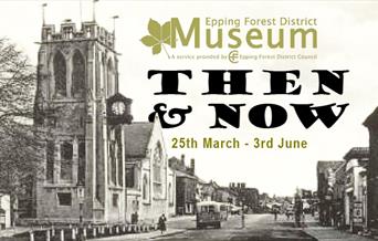 Then and Now at the Epping Forest District Museum