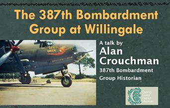Epping Forest District Museum present a talk on the 387th Bombardment Groups at Willingale, by Alan Crouchman.
