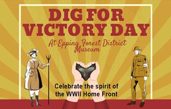 Dig For Victory Day at Epping Forest District Museum. Celebrate the spirit of the Home Front in WW2
