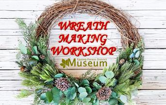 Wreath making workshop at Epping Forest District Museum in Waltham Abbey