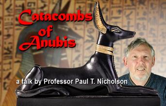 Catacombs of Anubis, a Zoom talk by Professor Paul Nicholson.
