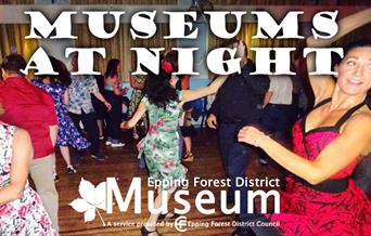 Dance the night away at "Museums at Night", Epping Forest District Museum