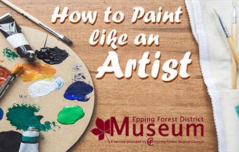 Paint like an artist at Epping Forest District Museum