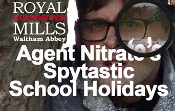 Agent Nitrate's Spytastic School Holidays at the Royal Gunpowder Mills