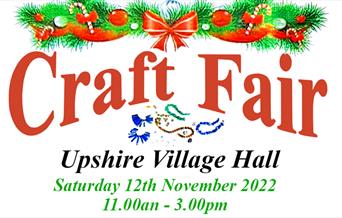 Upshire Village Hall Craft Fair, 12th November 2022. 11am - 3pm.