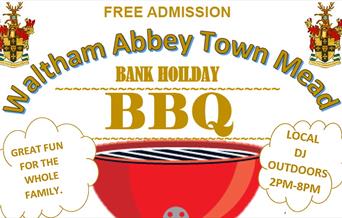 Waltham Abbey Town Mead - BBQ Bank Holiday
Free Admission