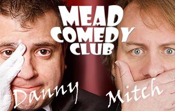 Mead Comedy Club Waltham Abbey - Danny and Mitch.