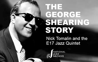 The George Shearing Story at Loughton Baptist Church  10th August 2024