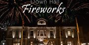 Fireworks and so much more at Down Hall