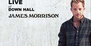 James Morrison live at Down Hall