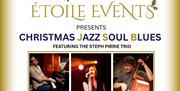 Etoile Events presents Christmas Jazz Soul Blues evening at Thornwood Village Hall