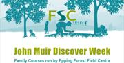 Epping Forest Field Centre family events - John Muir Award