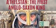 Talk: Æthelstan first Anglo-Saxon King at Epping Forest District Museum