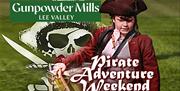 Pirate Adventure Weekend at the Gunpowder Mills Lee Valley