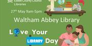 Love Your Waltham Abbey Library