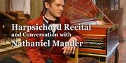 Harpsichord recital by Nathaniel Mander at Copped Hall