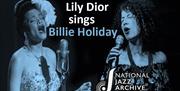 National Jazz Archive presents Lily Dior sings Billie Holiday