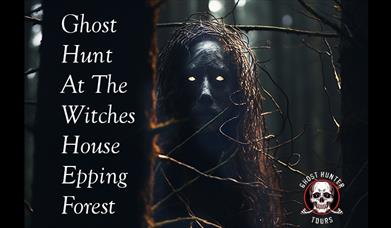 Ghost Hunt at The Witches House in Epping Forrest with Ghost Hunt Tours - are you brave enough?