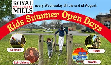 Kid's Summer Open Days at the Royal Gunpowder Mills