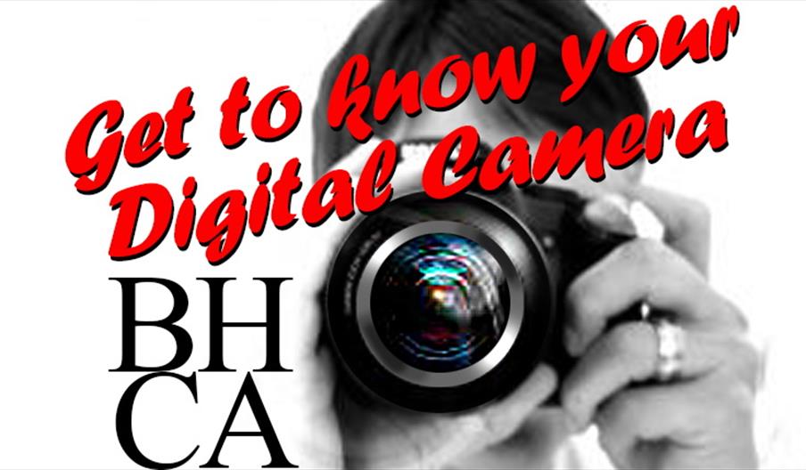 Get to know your Digital Camera