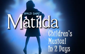Matilda - a children's musical in two days